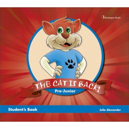THE CAT IS BACK! PRE-JUNIOR, STUDENT'S BOOK (+AUDIO CD) THE CAT IS BACK! PRE-JUNIOR, STUDENT'S BOOK (+AUDIO CD)